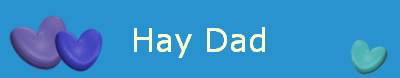 Hay Dad