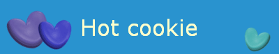 Hot cookie